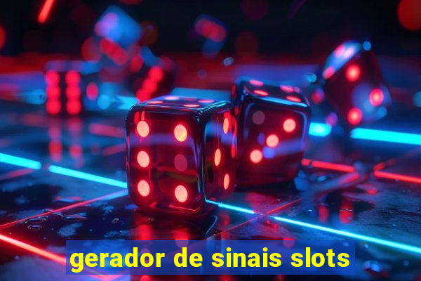 gerador de sinais slots